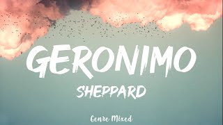Sheppard - Geronimo (Lyrics)