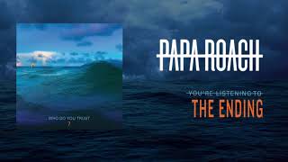 Papa Roach - The Ending (Official Audio)