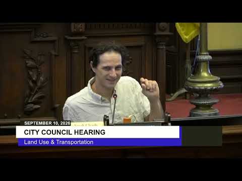 City Council Hearing: Land Use & Transportation Committee