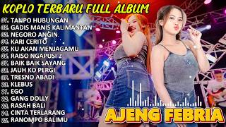 Download lagu TANPO HUBUNGAN_AJENG FEBRIA FULL ALBUM TERBARU_DANGDUT KOPLO VIRAL TIKTOK_KOPLO DANGDUT mp3