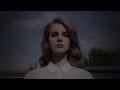 Lana Del Rey - Born To Die (Absence Remix ...