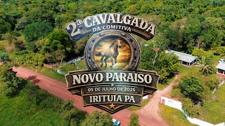 2° CAVALGADA DA COMITIVA NOVO PARAÍSO DE IRITUIA PARÁ 2026 ORGANIZAÇÃO MAGRÃO E FAMÍLIA ￼