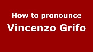 How to pronounce Vincenzo Grifo