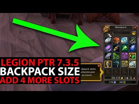 World Of Warcraft Legion 7.3.5 - WoW PTR Update - How To Increase BACKPACK Slots By FOUR!