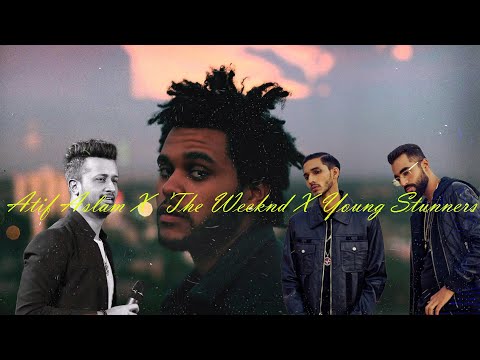 Atif Aslam X Young Stunners X The Weeknd | By Refix