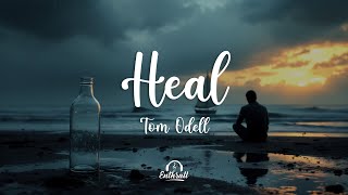 Tom Odell - Heal (Lyrics)