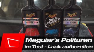 Meguiar's Ultimate Polish - Ultimate Compound - Swirl Remover im Test - Die Meguiar`s Polituren