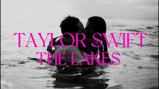 Taylor Swift - The Lakes (Lyrics)
