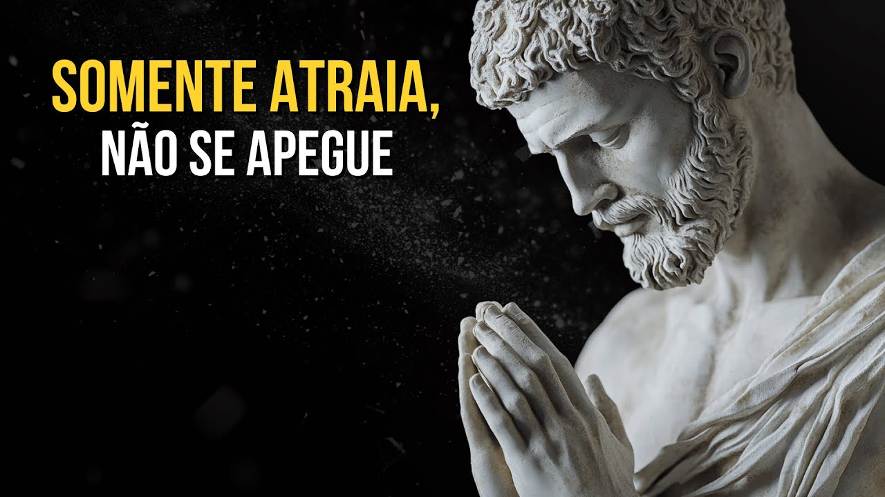 Como Usar No Dia a Dia A Lei da Atração de Forma Essencial | Ensinamento Estoico | Estoico