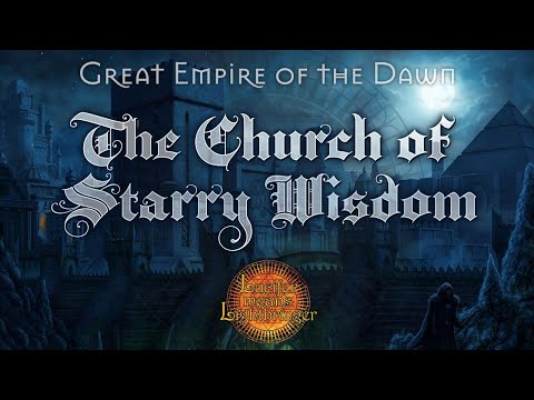 Great Empire of the Dawn: Church of Starry Wisdom