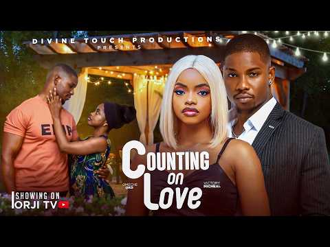 COUNTING ON LOVE - VICTORY MICHEAL/OMECHE OKO/NIGERIAN MOVIES 2026 LATEST MOVIES
