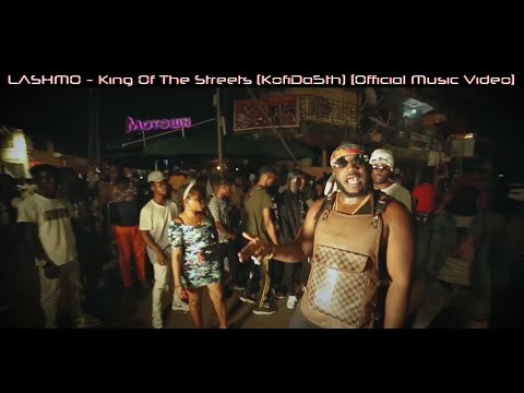 LASHMO - King Of The Streets (KofiDa5th) [Official Music Video]