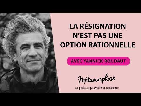 #437 Yannick Roudaut: Resignation is not a rational option