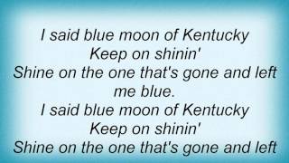Leann Rimes - Blue Moon Of Kentucky Lyrics
