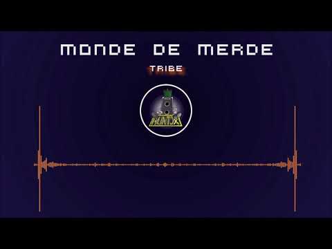 Huntox  - Monde de Merde [Tribe]