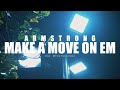 Armstrong - Make A Move On Em (Official Video)