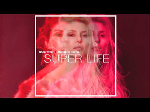 Yinon Yahel ft Meital De Razon - Super Life