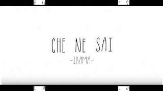 irama che ne sai testo