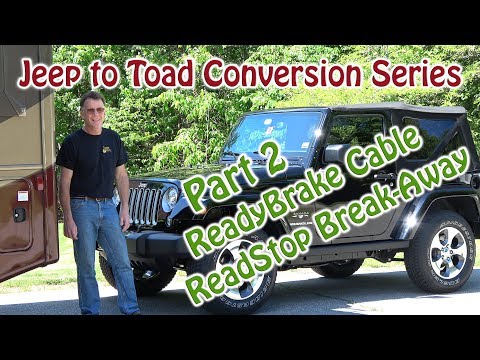 Part 2 - Jeep to RV Toad (Dinghy) Conversion - ReadyBrake, ReadyStop Break-Away