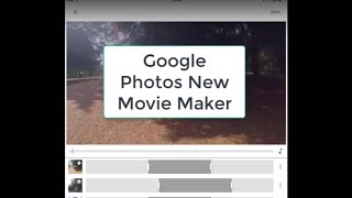 Google Photos Movie Maker / Video editor Tutorial iPhone & Android