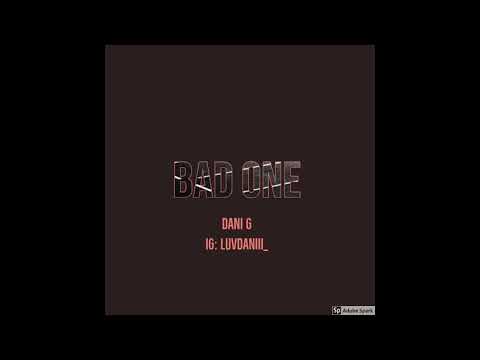 Dani G-Bad One