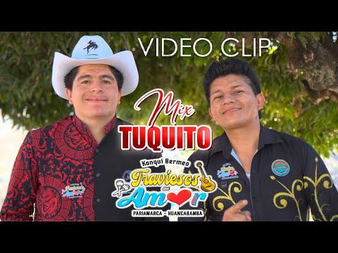 Mix Tuquito - Traviesos Del Amor / Video Clip