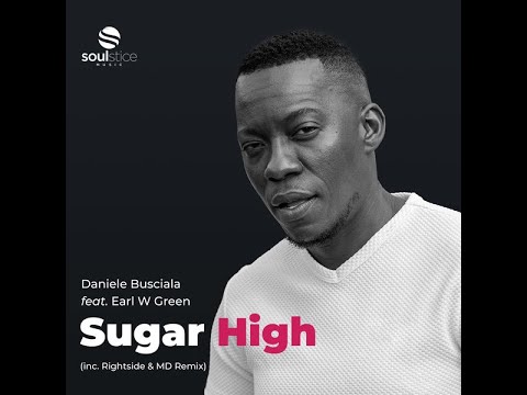 Daniele Busciala feat. Earl W. Green - Sugar High (Rightside & MD Remix)
