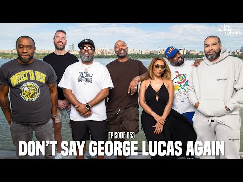 The Joe Budden Podcast Episode 853 | Don't Say George Lucas Again