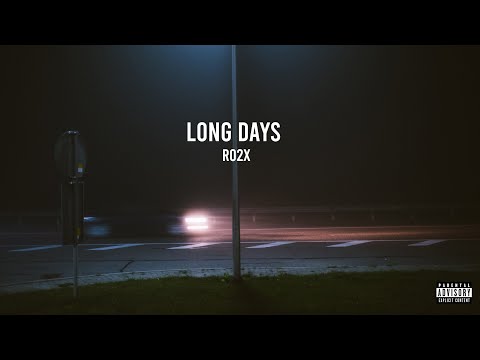Ro2x - Long Days (Official Audio)