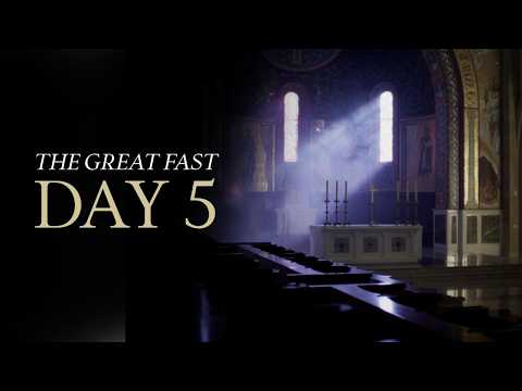 The Great Fast | Day 5