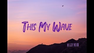 Yung Pinch - This My Wave (Lyrics Video)