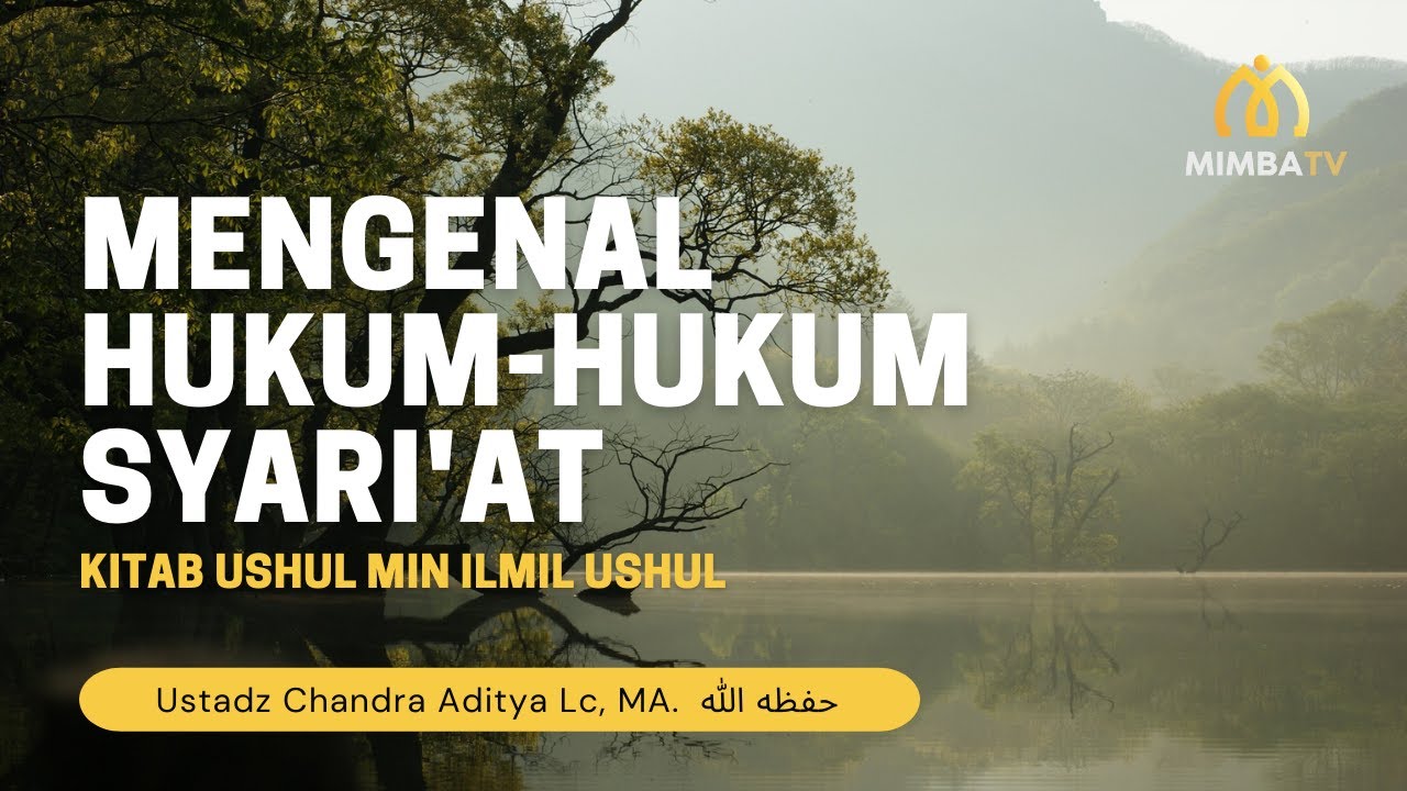 [LIVE] Simak Sekarang!  *Mengenal Hukum-hukum Syari’at*_Kitab Ushul min Ilmil U…