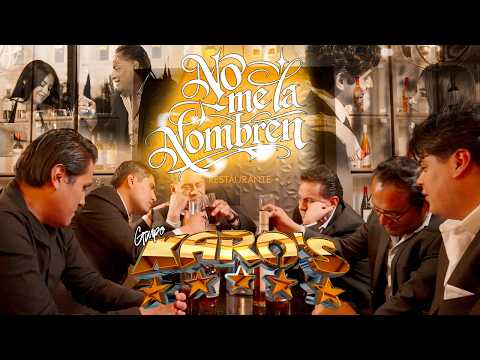 Grupo Karos - No Me La Nombren (Video oficial)