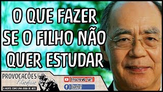 O que fazer se o filho não quer estudar | Içami Tiba