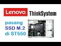 Install SSD M 2 On Lenovo ST550 Server