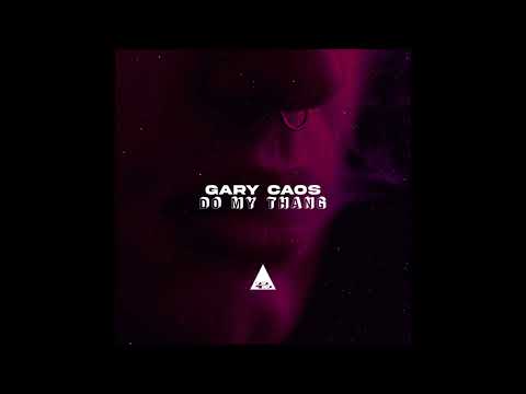 Gary Caos - Do My Thang (Original Mix)