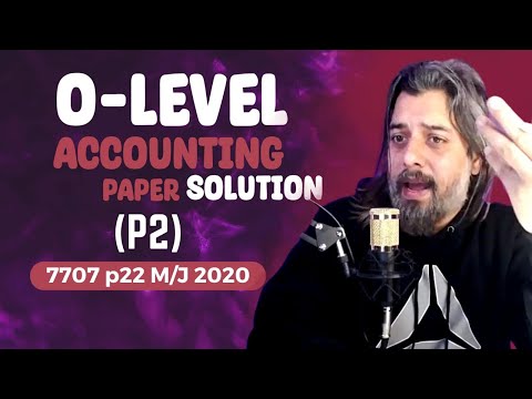 O level Accounting yearly Past paper solution 7707 P22 M/J 2020