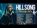 Hillsong Worship Best Praise Songs Collection 2023 🙏 Gospel Christian Songs Of Hillsong Worship