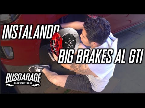 INSTALANDO BIG BRAKES AL GTI (PARTE 2) | BUSGARAGE #BIGBRAKES #BREMBO #GTI