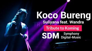 Download lagu Suliyana feat Wandra - Koco Bureng | seneng sampek edan nono jawabe (Original ) mp3 Download lagu Suliyana feat Wandra - Koco Bureng | seneng sampek edan nono jawabe (Original ) mp3