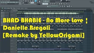 BHAD BHABIE - No More Love ¦ Danielle Bregoli [Remake by YellowOrigami] Free flp + Instrumantal