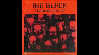 Big Black - Kerosene (Thanksgiving EP)