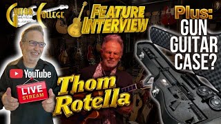 Thom Rotella “Right Time Left” Chat + Licks Lesson & Gun Guitar Case?
