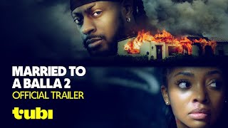 Married to a Balla 2 | Official Trailer | Tubi Original