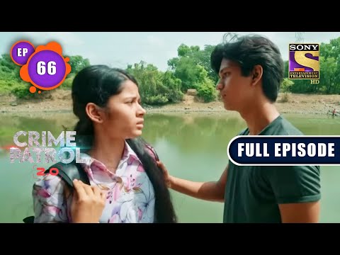 Inhuman Activities | Crime Patrol 2.0 - Ep 66 | Full Episode | 6 June 2022