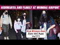 Aishwarya Rai SHOCKED Seeing Photographers At Mumbai Airport Holds Aaradhya S Hands