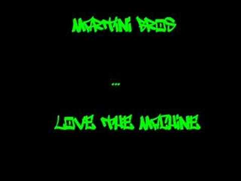 Martini Bros - Love The Machine