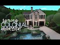 Bloxburg Spring Colonial Mansion PART 1 75k Speedbuild