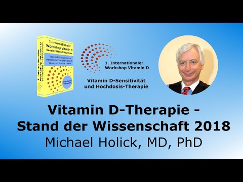 Vitamin D-Therapie - Stand der Wissenschaft 2018 - Michael Holick, MD, PhD