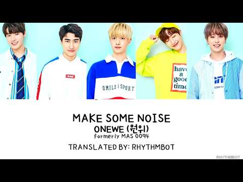 ONEWE (원위) / formerly MAS 0094 - MAKE SOME NOISE [HAN | ROM | ENG LYRICS]